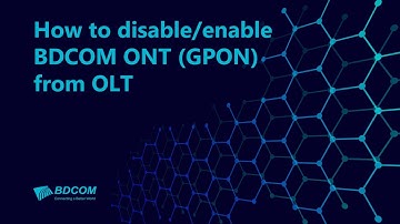 How to disable or enable a BDCOM ONT (GPON) from OLT