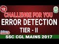 Error Detection | Tier - II | Challenge For You | English | Class 10 | SSC CGL MAINS 2017