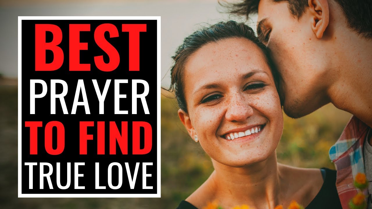 Best Prayer To Find True Love - Miracle Prayer To Find A Future Spouse ...