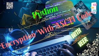 PYTHON - ENCRYPTION WITH ASCII CODE
