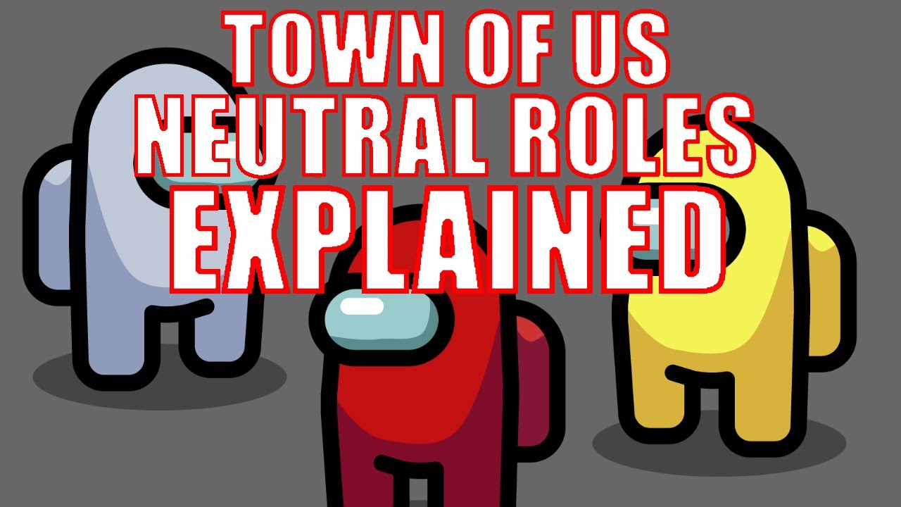Town of Us | Neutral roles explained | Including NEW phantom role ...