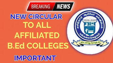 TNTEU NEW CIRCULAR: ALL AFFILIATED B.Ed COLLEGES IMPORTANT