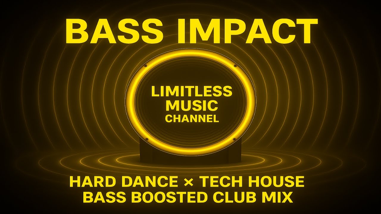BASS IMPACT🔥 | New Hard Dance × Tech House · Bass Boosted Club Mix
