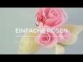 Einfache Rosen aus Modellierfondant | Betty´s Sugar Dreams