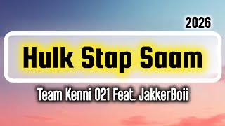 Team Kenni 021 - Hulk Stap Saam (Feat. JakkerBoii). 2026