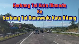 Perjalanan Dari Gerbang Tol Kota Manado Ke Gerbang Tol Danowudu Kota Bitung