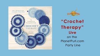 &quot;Crochet Therapy&quot; with Betsan Corkhill Live on the Party Line - 09/13/2016