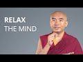Relax the mind with yongey mingyur rinpoche