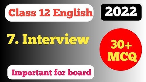 The interview MCQ chapter 7 ll Class 12 English ll Important MCQ questions for board