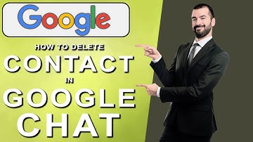How To Delete Contact In Google Chat (2025)