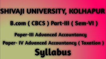 shivaji University Kolhapur b.com part 3 syllabus|advanced accountancy syllabus @eduaccountancy