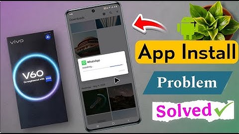 How to Fix App Install Problem on Vivo V60 5g | How to Install APK File in VIVO V60 5G