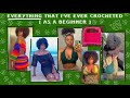 everything that i’ve ever crocheted as a beginner