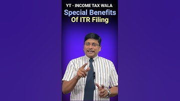 Special Benefits Of ITR Filing | What are Benefits of Filing ITR | itr benefits | income tax wala