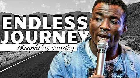 Endless Journey [Lyrics] | Theophilus Sunday