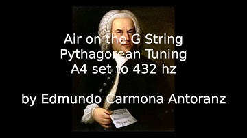 Air on the G String, Pythagorean Tuning, 432 Hz