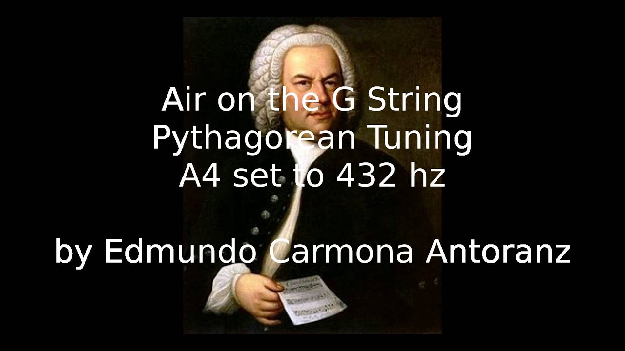 Air on the G String, Pythagorean Tuning, 432 Hz