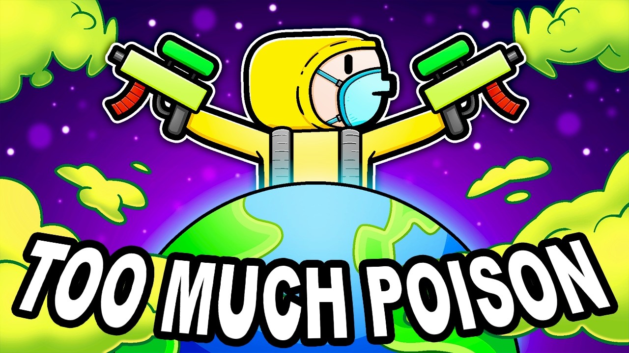 I Tried To Poison The Entire Earth - YouTube