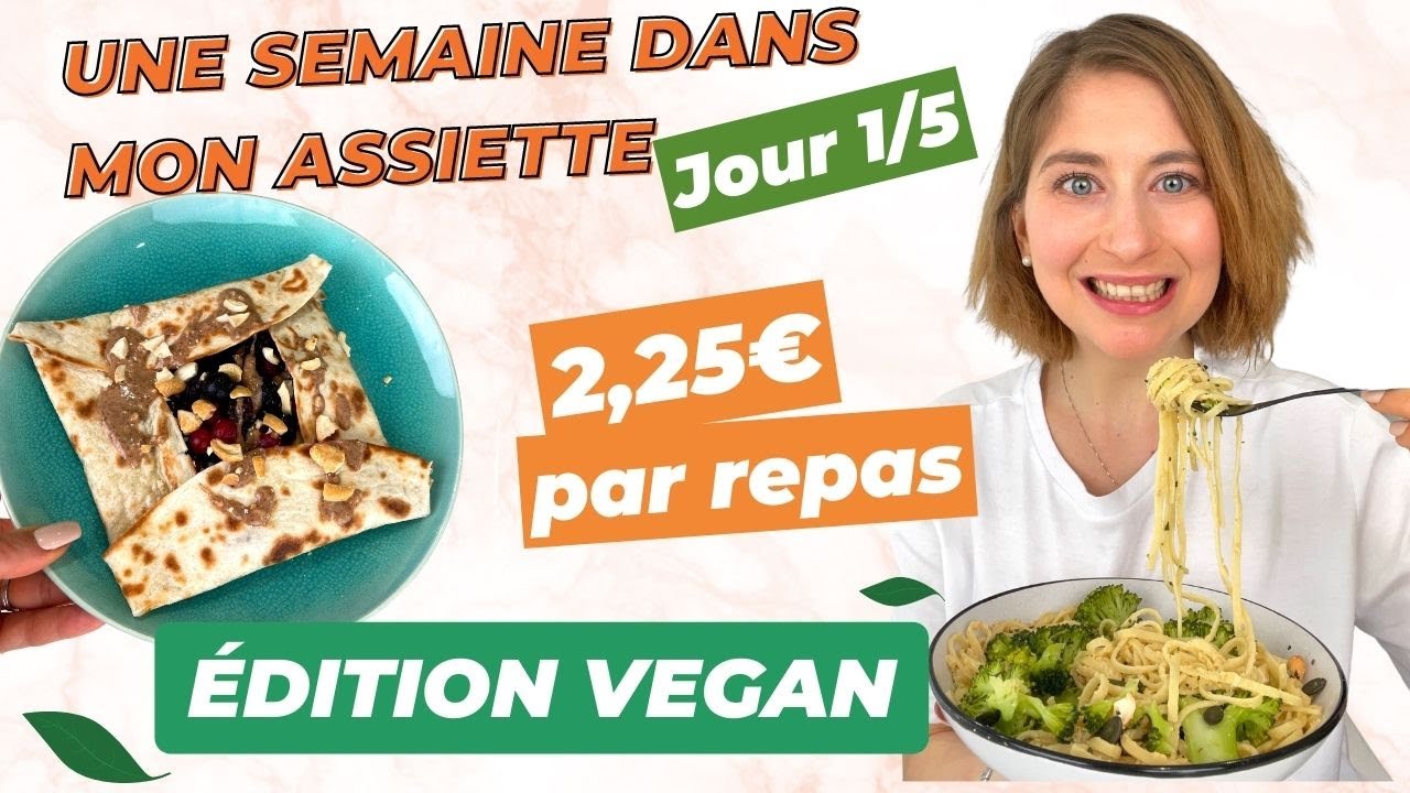 Une semaine dans mon assiette 🌿 VEGAN & HEALTHY 🍉 | JOUR 1: 2,25 EUR/REPAS + retour de courses 🛒