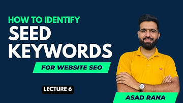 How to identify seed keyword for Website SEO Lecture 6