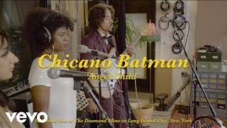 Chicano Batman - Angel Child (Live At Diamond Mine Studio) chords