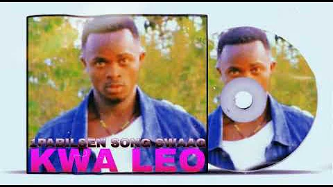 Kwa leo by pabilsen song swaag