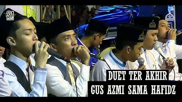 3A DUET TER AKHIR Gus Azmi Feat Hafid - Shollallohu 