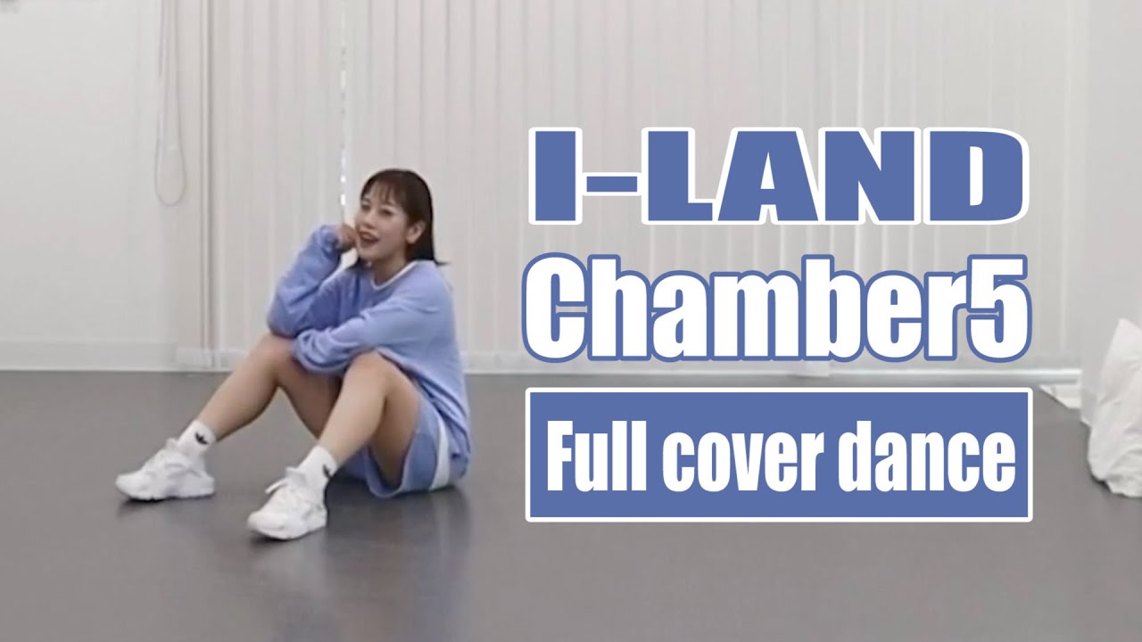 ［KPOP］I-LAND - Chamber5｜Full cover dance