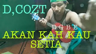 Dcozt band Akan Kah Kau Setia Ukulele