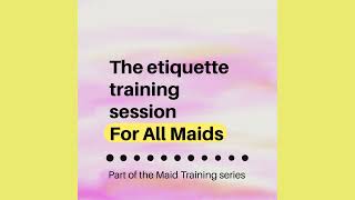 An Etiquette Training Session for All Maids