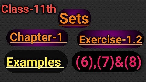 Class-11th Math Set Chapter-1 Exercise-1.2 Example-6,7,&8|Cbse Ncert Math Class11 Chapter1 Examples