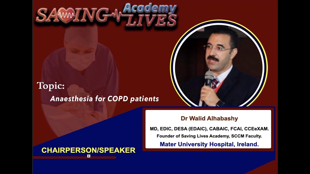 Anaesthesia for COPD, Dr Walid Alhabashy