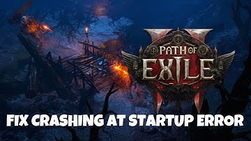 How To Fix Path of Exile 2 Crashing on Desktop or Crashing at Startup Error