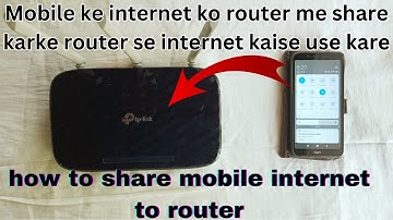 How to share mobile internet to router | how to connect mobile hotspot to wifi router
