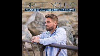 Brett Young - Weekends Look A Little Different These Days [Lyrics]