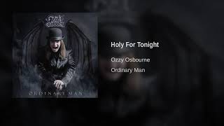 Ozzy Osbourne - Holy For Tonight