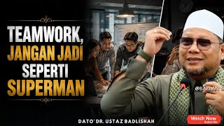 TEAMWORK CARA NABI |  KEPIMPINAN RASULULLAH | USTAZ BADLISHAH