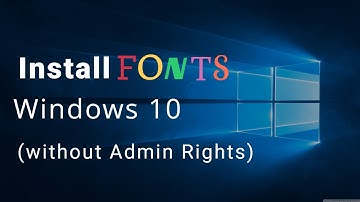 Install Fonts Windows 10 // Add fonts to Windows 10 without Admin Rights