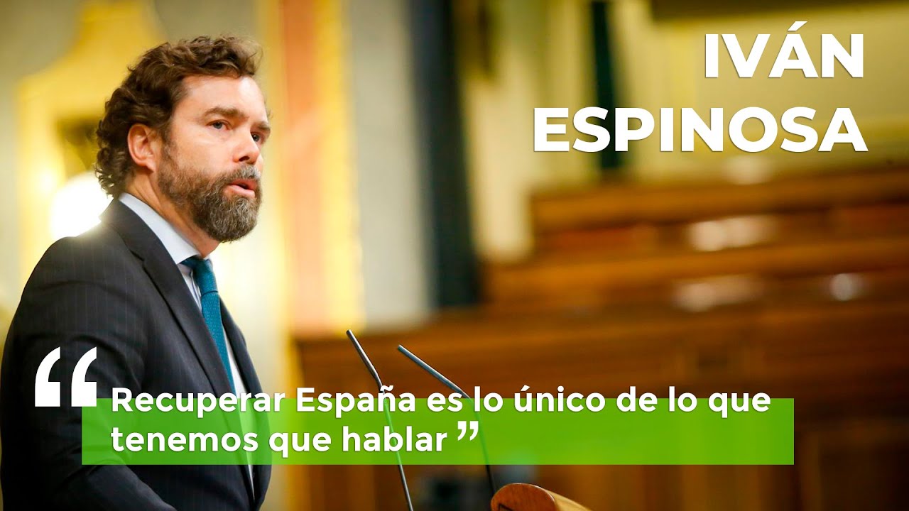 Iván Espinosa de los Monteros ‘Recuperar España es lo único de lo que tenemos que hablar’ YouTube Iván Espinosa de los Monteros ‘Recuperar España es lo único de lo que tenemos que hablar’ YouTube