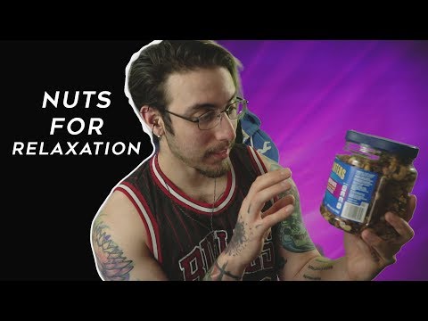 Nuts For Relaxation ASMR