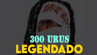 LIL DURK 300 Urus LEGENDADO/TRADUZIDO br