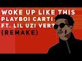 Making Playboi Carti's WOKE UP LIKE THIS ft. Lil Uzi Vert (Remake)