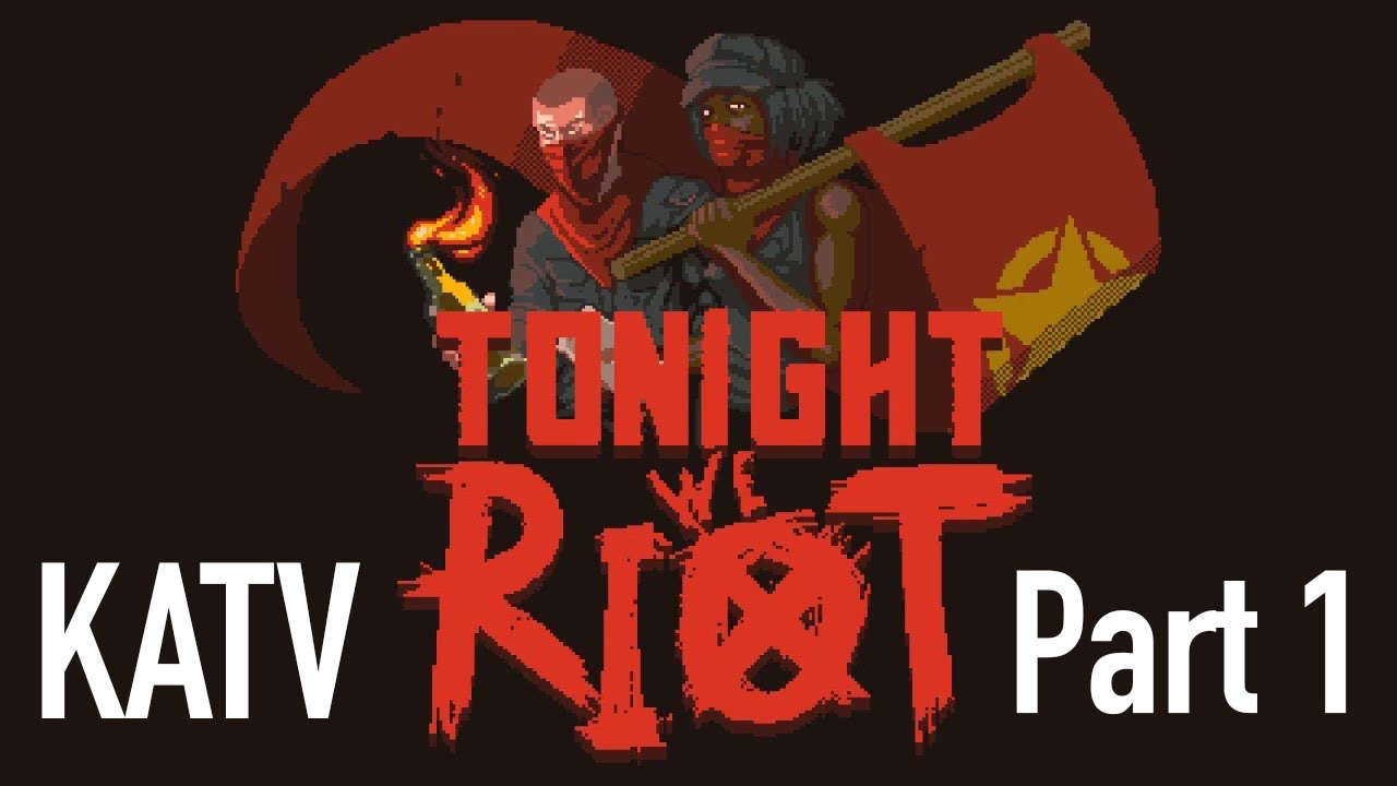 Tonight We Riot Full Play pt1