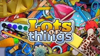 Lots of Things