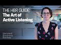 The art of active listening  the harvard business review guide