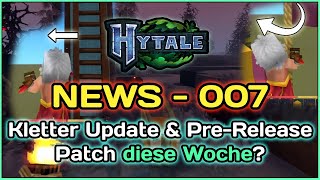 Hytale News 007: Das GROSSE Kletter-Update, neuer Pre-Release Patch! &amp; Simons Zukunftspläne