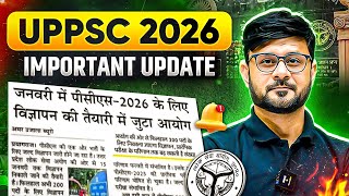 UPPCS 2026 Big Update | UPPSC Notification 2026 Update, Exam Date, Vacancy &amp; Latest News | PW UPPCS