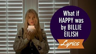 What if HAPPY was by BILLIE EILISH - LYRICS | Happy - Pharrell Williams - Lyrics | KHS India