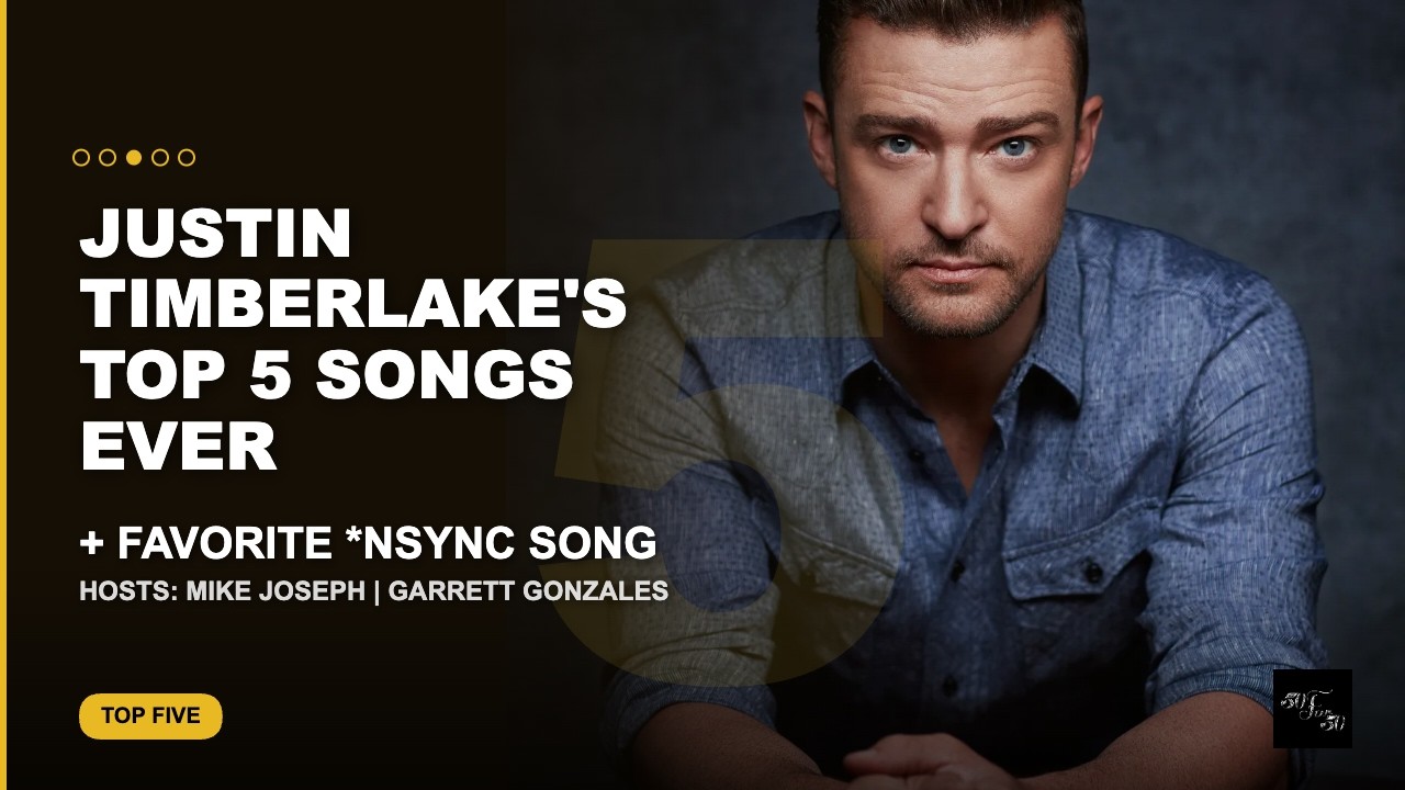 Justin Timberlake's Top 5 Songs Ever (+ Favorite *NSYNC Song)