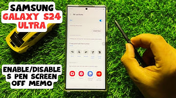 How to Enable/Disable S Pen Screen Off Memo Samsung Galaxy S24 Ultra